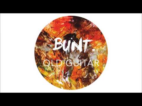 BUNT. – Old Guitar (Official Audio)