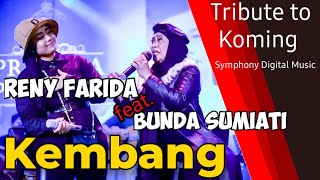 Download lagu Kembang - Reny Farida feat. Bunda Sumiati (Original ) mp3 Download lagu Kembang - Reny Farida feat. Bunda Sumiati (Original ) mp3