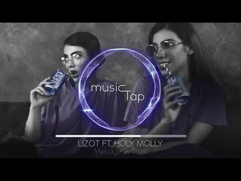 LIZOT ft. Holy Molly - Menage A Trois