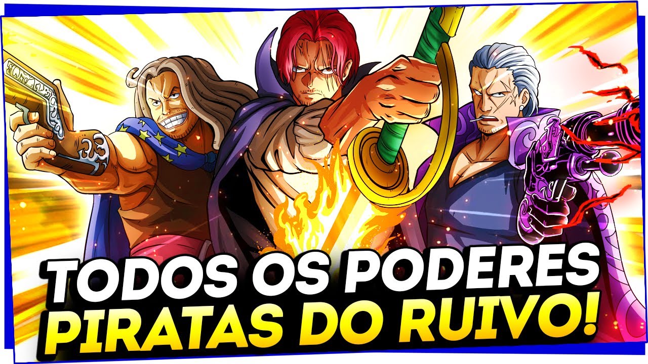 TODOS OS PODERES DOS PIRATAS DO RUIVO! A TRIPULAÇÃO PIRATA MAIS PODEROSA DE ONE PIECE