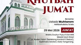 Download lagu Ustadz Muhtarom KHUTBAH JUM'AT MASJID IZZUL ALAWI JUM'AT 29052026 mp3