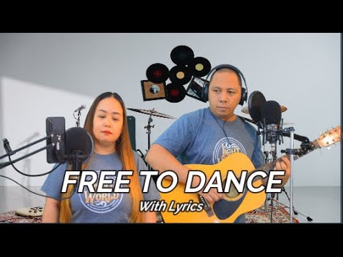 Free To Dance with lyrics