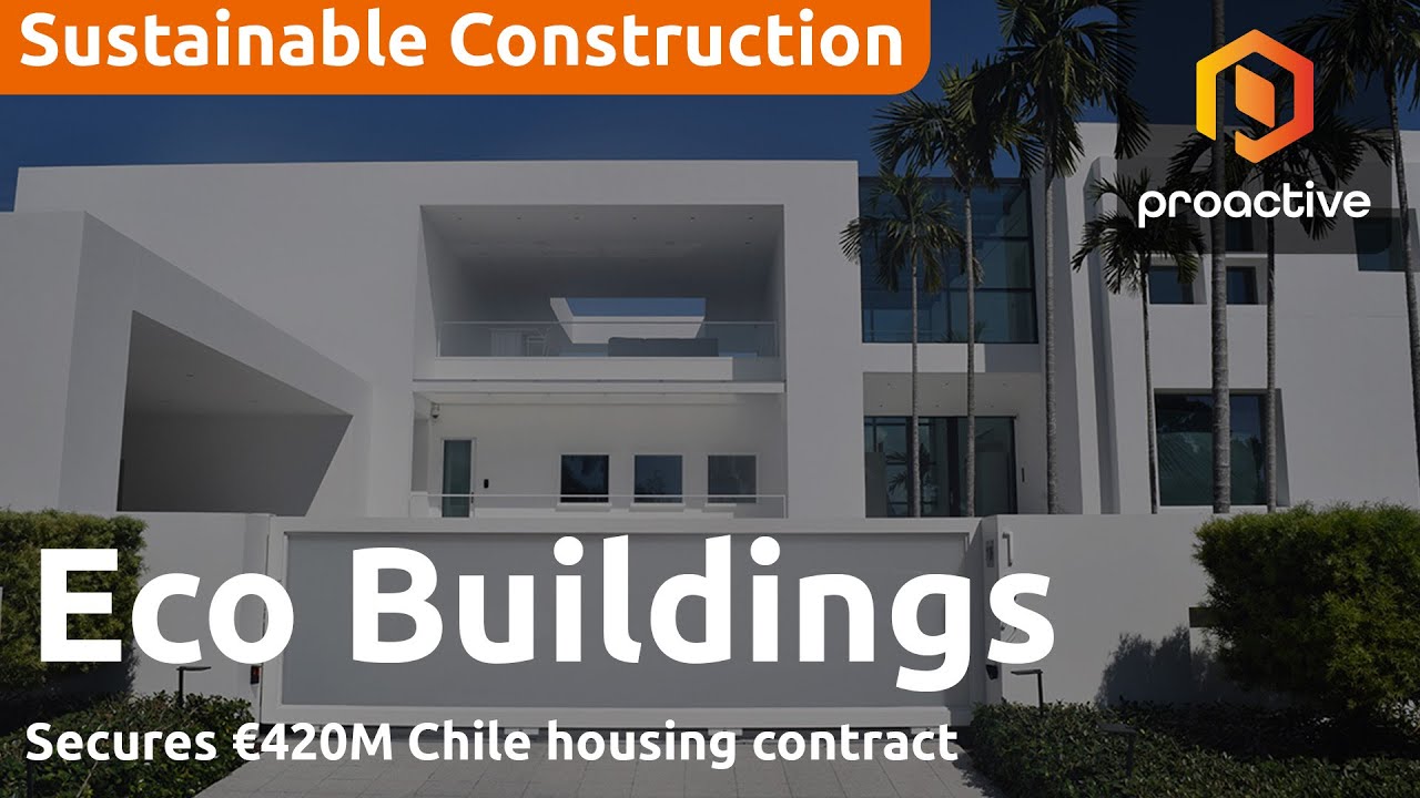 Eco Buildings' Dr Etrur Albani on €420M Chile housing contract using its advanced technology