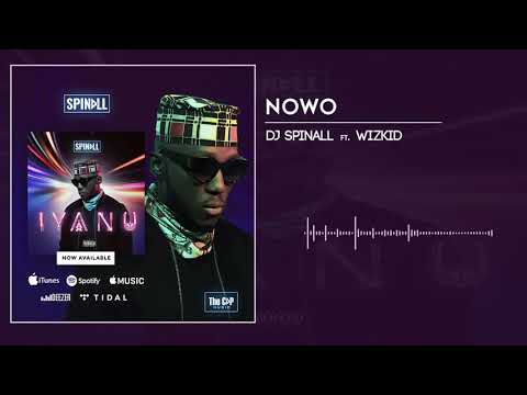 DJ Spinall - Nowo Ft. Wizkid (Audio)