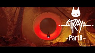 【Stray】ZURKぶっ飛ばしながら新しい街へすすむ！【Part8】