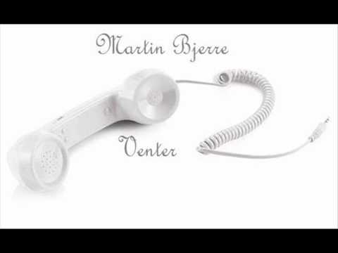 Martin Bjerre - Venter