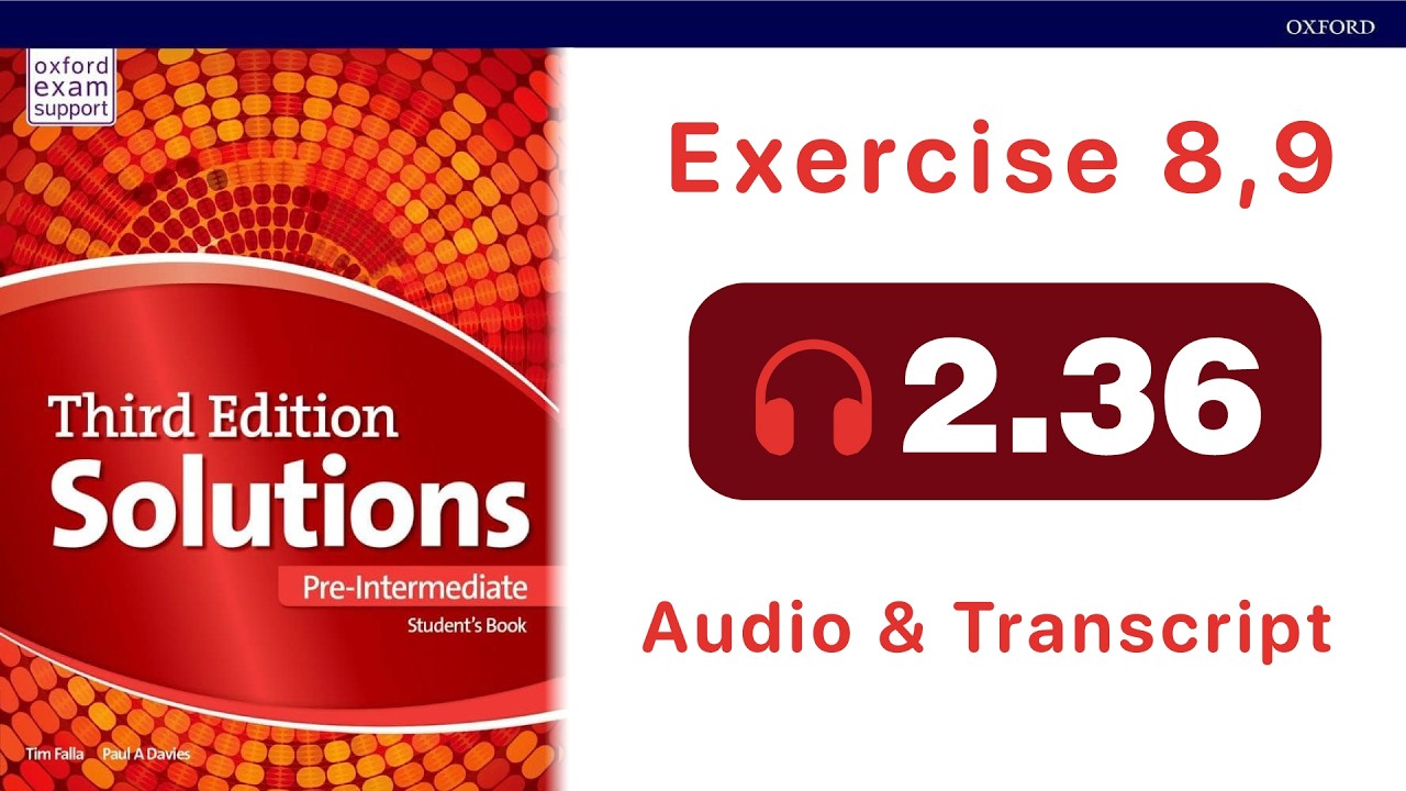 ,Solutions Pre-Intermediate Student's Book audio 2.36 (Exercise 8,9)