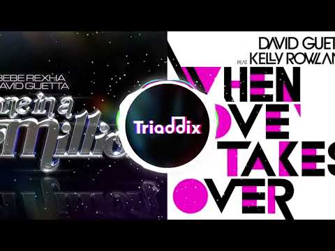 David Guetta, Bebe Rexha & Kelly Rowland - One in a Million x When Love Takes Over (Mashup)