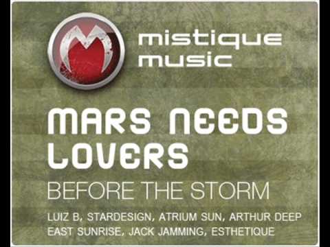 Mars Needs Lovers - Before The Storm (Original Mix) - Mistique Music