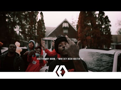 GhettoBaby Boom - "Who Dey Been Waitin Fo"