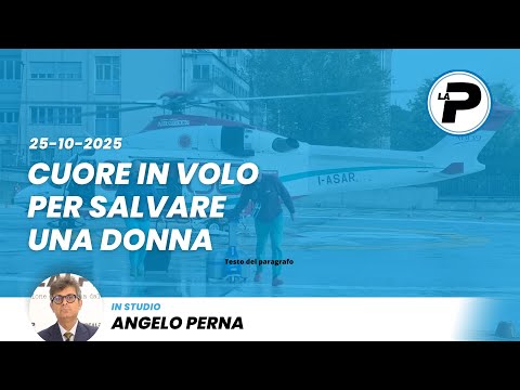Tg Prealpina: cuore in volo per salvare una donna