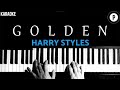 Harry Styles - Golden KARAOKE Slowed Acoustic Piano Instrumental COVER LYRICS
