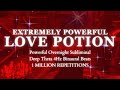 [WARNING EXTREMELY POTENT] LOVE POTION - THEY FALL IN LOVE WITH YOU INSTANTLY - OVERNIGHT SUBLIMINAL