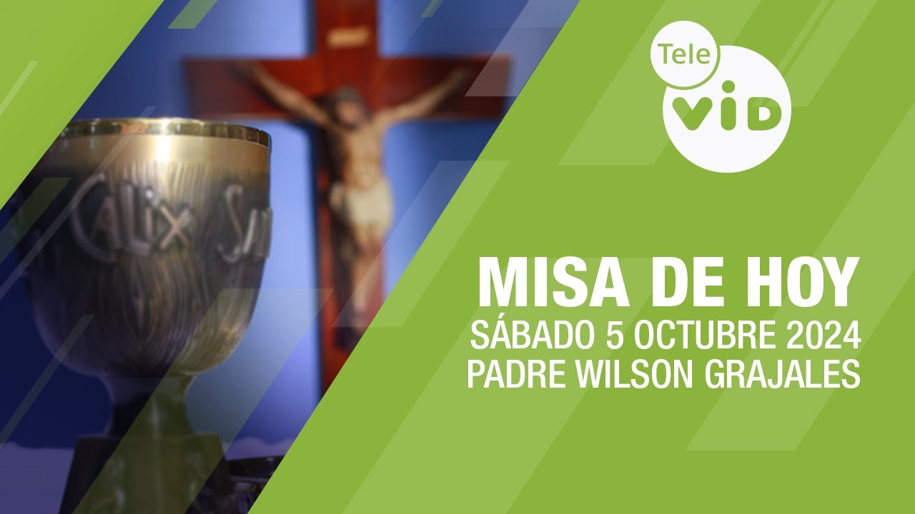 Misa de hoy ⛪ Sábado 5 Octubre de 2024, Padre Wilson Grajales #TeleVID #MisaDeHoy #Misa
