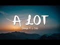 21 Savage - a lot (Lyrics) ft. J. Cole