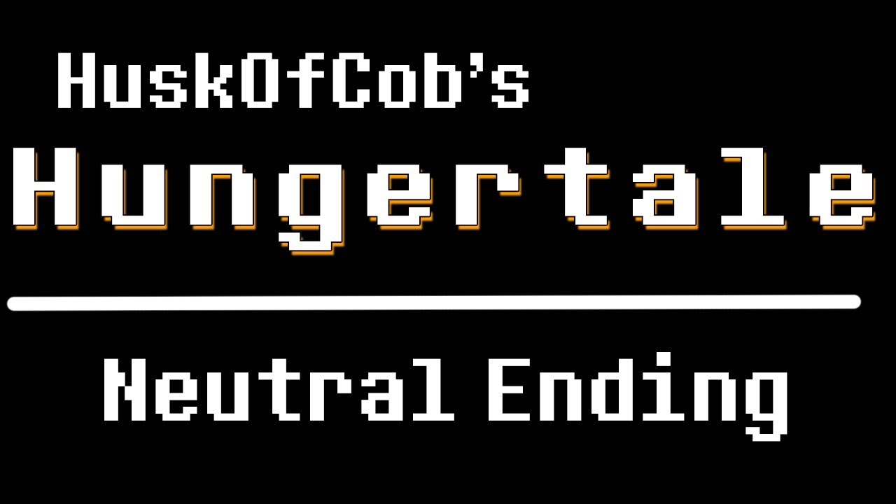 HuskOfCob - HungerTale: Neutral End