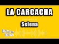 Selena - La Carcacha (Versión Karaoke)