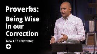 Being Wise in our Correction | Proverbs | Pastor Matt Manno