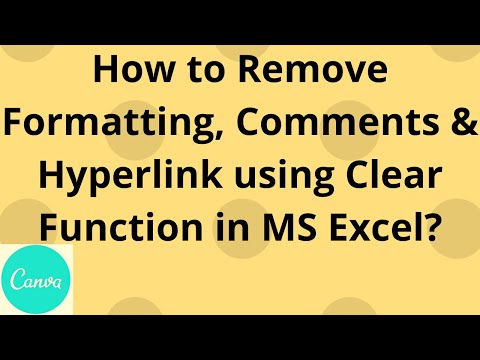 How to Remove Formatting Comments Hyperlink using Clear Function in MS Excel Lesson 23