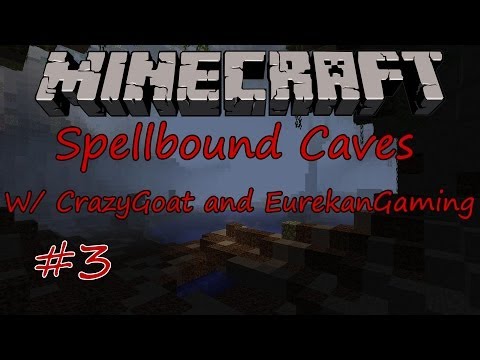 KrazyGoat - Minecraft: Spellbound Caves w/ CrazyGoat & EurekanGaming Part 3 : Feelz More Home