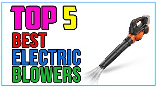 TOP 5 Best Electric Leaf Blowers 2026 | Clear Your Yard with Quiet, Fume-Free Power