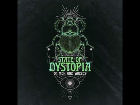 State of Dystopia - Of Men And Wolves