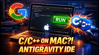 How to Run C/C++ in Google Antigravity IDE On Mac