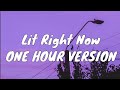 Ayo Teo Lit Right Now ONE HOUR VERSION Lit Right Now Song Tiktok