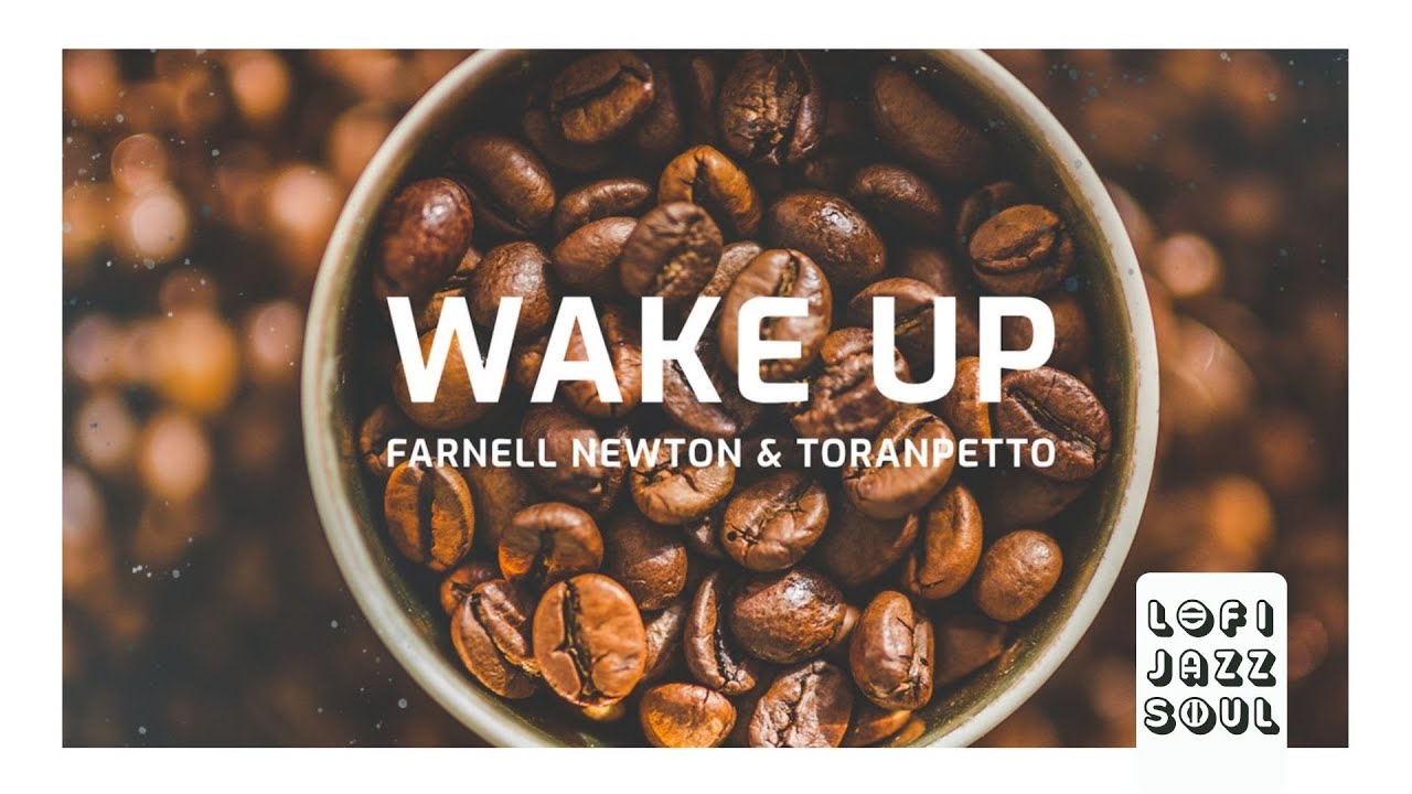 Farnell Newton & Toranpetto - Wake Up