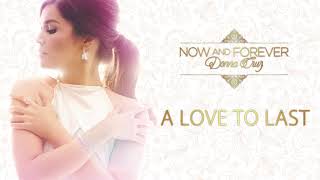 Donna Cruz - A Love To Last (Audio) 🎵 | Now and Forever