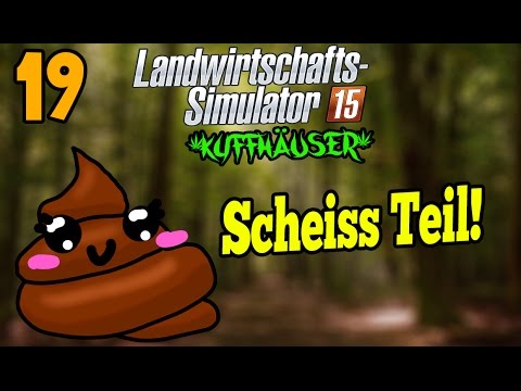 LS15 Forst (Kyffhaeuser) #019 - Scheiß Teil! ★ Let's Play Landwirtschaft Simulator 15