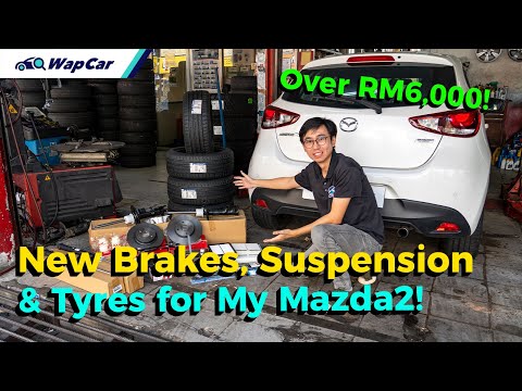 Spending Over RM6,000 on Mazda 2 Wear & Tear, New Spark Plugs, Tyres, Suspension & Etc! | WapCar