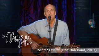 James Taylor - Secret O&#39; Life (One Man Band, July 2007)