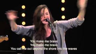 Kristene DiMarco feat William Matthews - You Make Me Brave - From a Bethel TV Worship Set