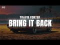Travis Porter Bring It Back Lyrics