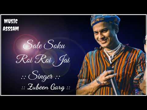 Sale Soku Roi Roi Jai || Assamese new song by Zubeen Garg||