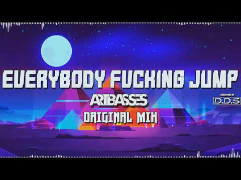 ARTBASSES - Everybody F*cking Jump | DEMO