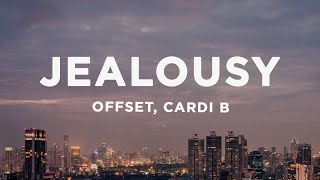 Offset &amp; Cardi B - JEALOUSY (Lyrics)