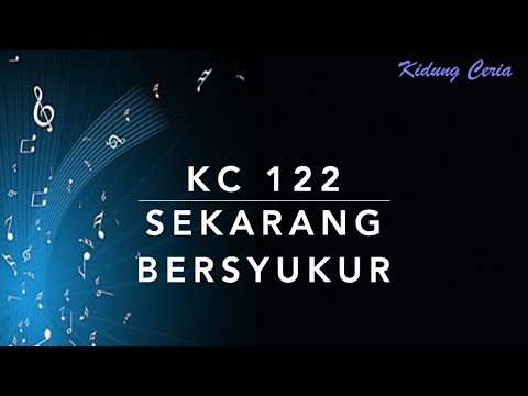 Kidung Ceria KC 122 — Sekarang Bersyukur