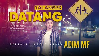 Download lagu Adim Mf - Talambek Datang (eDm) mp3 Download lagu Adim Mf - Talambek Datang (eDm) mp3