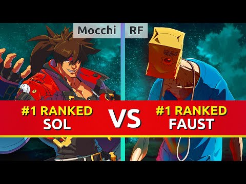 GGST ▰ Mocchi (#1 Ranked Sol) vs RF (#1 Ranked Faust). Guilty Gear Strive