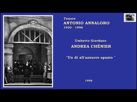 Tenore ANTONIO ANNALORO - Andrea Chénier “Un dì all’azzurro spazio”  (1956)