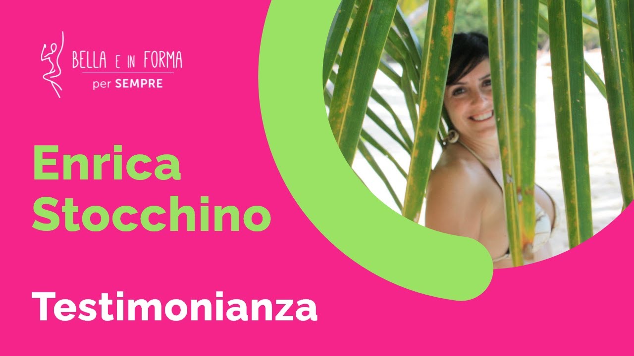 Testimonianza su Bella e in forma X SEMPRE di Enrica Stocchino