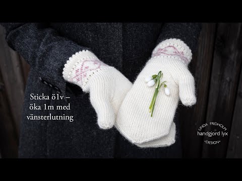 Sticka ö1v – öka 1m med  vänsterlutning – Handgjord lyx