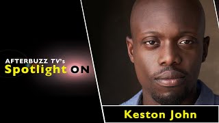 Interview w/ Keston John | AfterBuzz TV's Spotlight On video