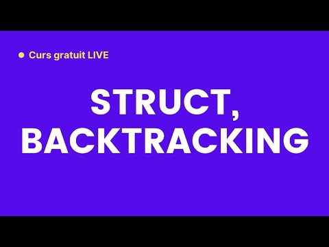 Struct și backtracking (tot ce trebuie să știi) - Cursul „Bac cu Brio” (ep. 8)