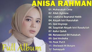 Download lagu Full Album Sholawat Terbaru Anisa Rahman | Aisyah Istri Rasulullah | Muhasabah Cinta mp3