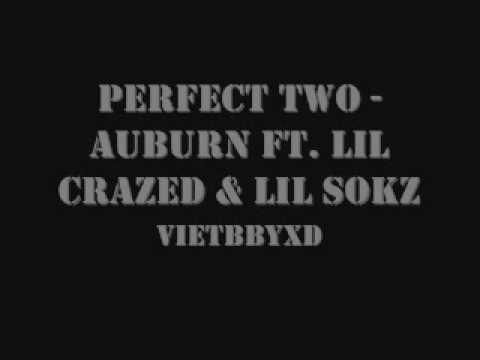 Perfect Two - Auburn Ft. Lil Crazed & Lil Sokz