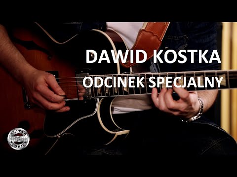 DAWID KOSTKA w GUITAR STORIES - odcinek specjalny