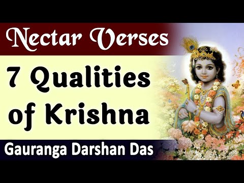 7 TRANSCENDENTAL QUALITIES OF LORD KRISHNA EXPLAINED | Nectar Verses  SB 1.1.1| Gauranga Darshan Das